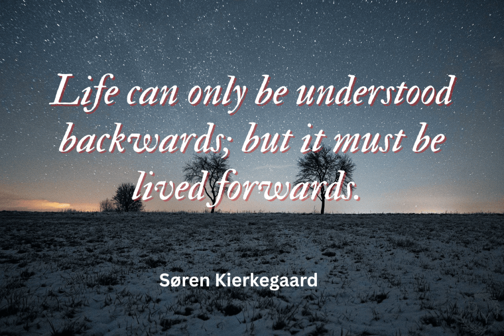50 powerful life quotes to change life Life Can Only Be Understood Backwards But It Must Be Lived Forwards. Soren Kierkegaard 1 1024x682