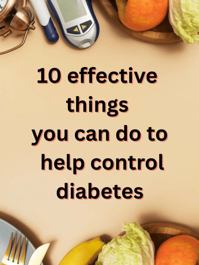 10 tips to control blood sugar(diabetes)