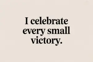 Freepik I Celebrate Every Small Victory Affirmation Writte 14184 Min 300x200