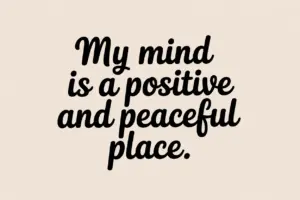 Freepik My Mind Is A Positive And Peaceful Place Affirmati 14179 Min 300x200