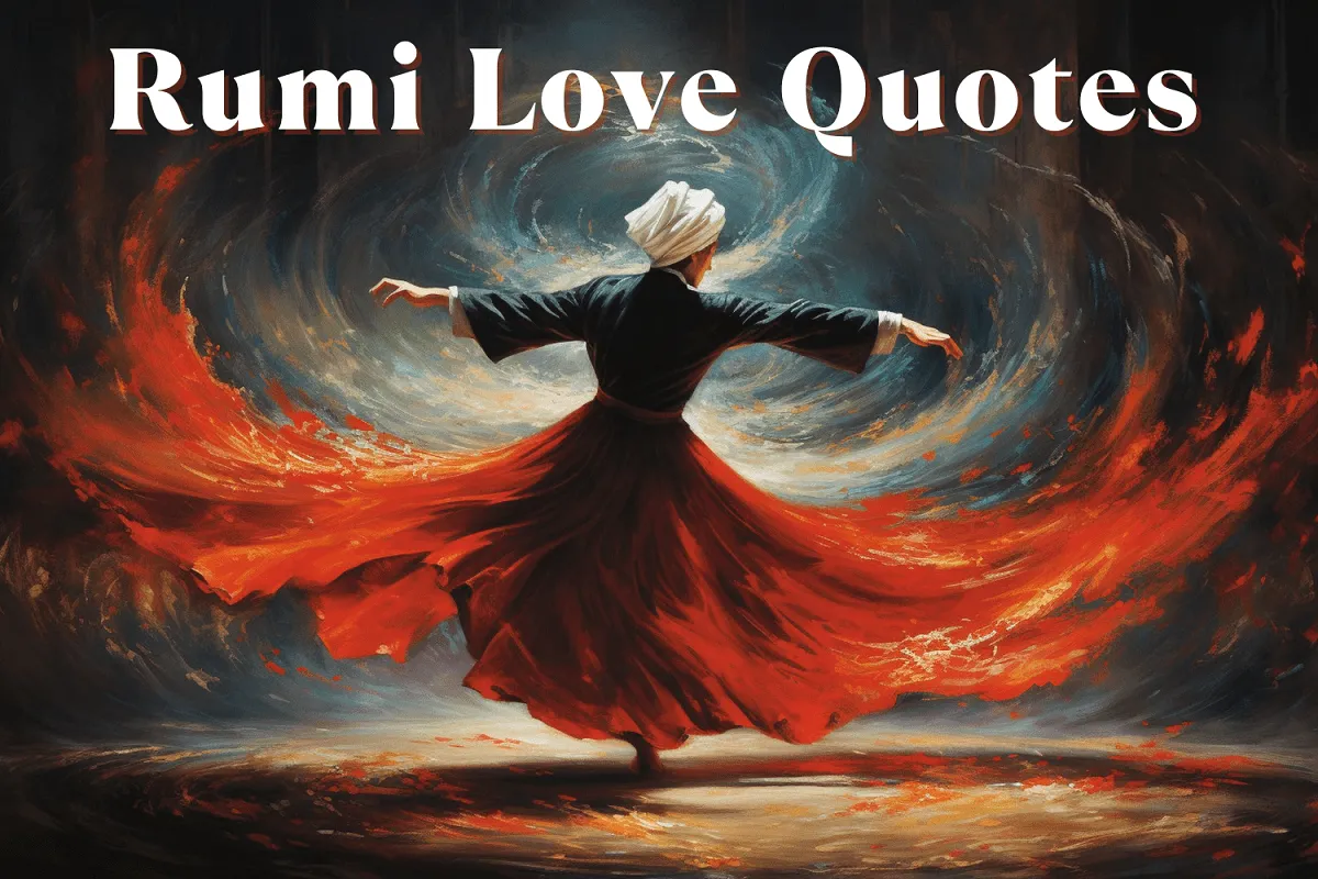 10 Rumi Quotes That Will Reshape the Way You Understand Love