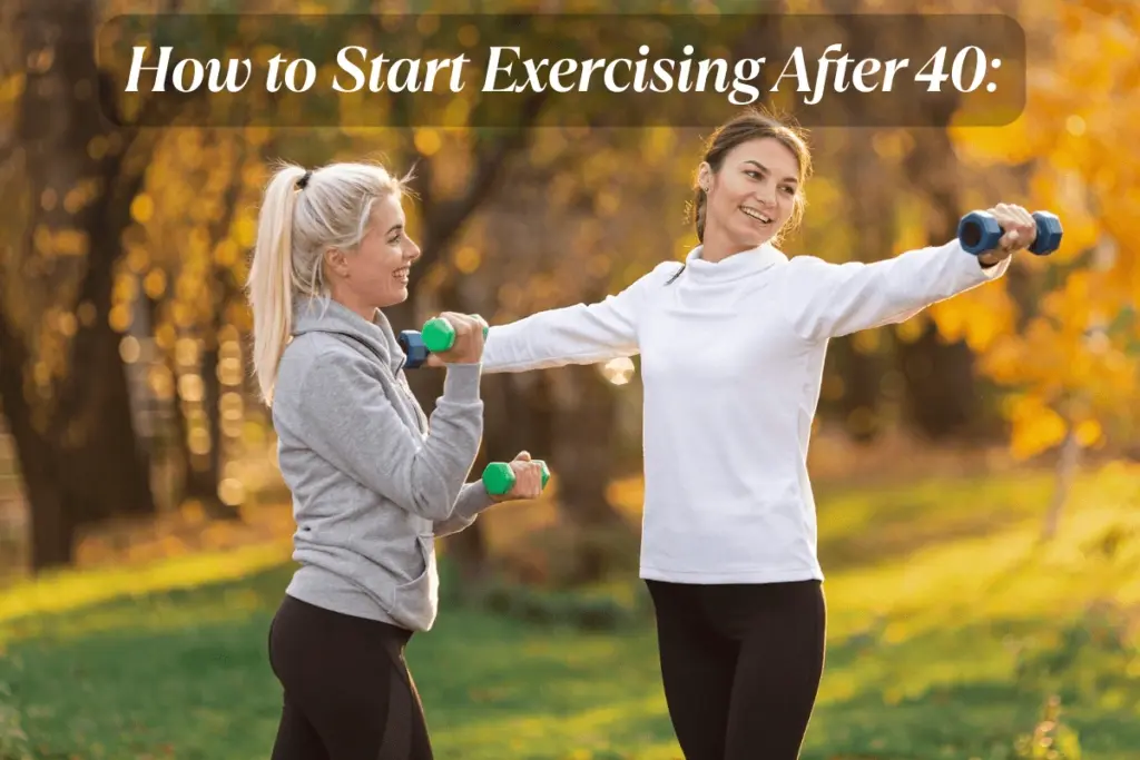 How To Start Exercising After 40 A Complete Guide To Getting Fit Healthy Min 1 1024x683
