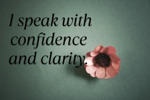 I Speak With Confidence And Clarity. Min 300x200