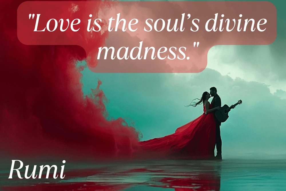 The Transformative Power of Love: 10 Rumi Quotes That Will Change Your Life Love Is The Souls Divine Madness. Min