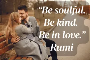 10 Rumi Quotes to Nourish the Soul and Reignite Your Inner Light | DIY Live Life Be Soulful. Be Kind. Be In Love. Min 300x200