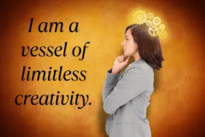 I Am A Vessel Of Limitless Creativity. Min 300x200