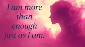 I Am More Than Enough Just As I Am. Min 300x168