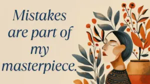 Mistakes Are Part Of My Masterpiece. Min 300x168