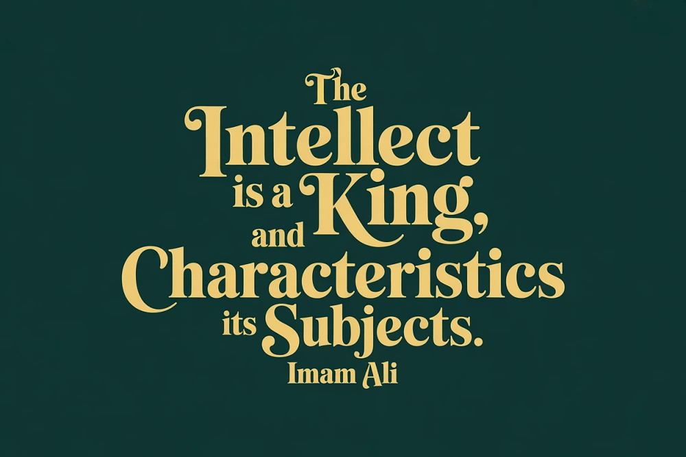 “The intellect is a king, and characteristics are its subjects.”